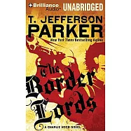 The Border Lords: A Charlie Hood Novel, Library Edition