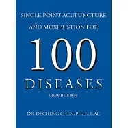 Single Point Acupuncture and Moxibustion for 100 Diseases