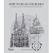 How to Read Churches: A Crash Course in Ecclesiastical Architecture