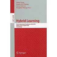 Hybrid Learning: Third International Conference, Ichl 2010, Beijing, China, August 16-18, 2010, Proceedings