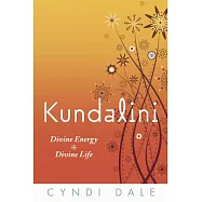 Kundalini: Divine Energy, Divine Life