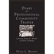 Diary of a Professional Commodity Trader: Lessons from 21 Weeks of Real Trading