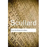 From the Gracchi to Nero: A History of Rome from 133 B.C. to A.D. 68