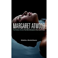 Margaret Atwood: The Robber Bride, the Blind Assassin, Oryx and Crake