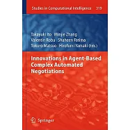 Innovations in Agent-Based Complex Automated Negotiations