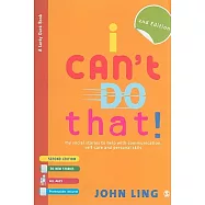 I Can’t Do That!: My Social Stories to Help With Communication, Self-Care and Personal Skills