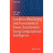 Condition Monitoring and Assessment of Power Transformers Using Computational Intelligence