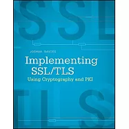 Implementing SSL / TLS Using Cryptography and PKI