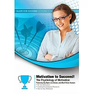 Motivation to Succeed!: The Psychology of Motivation, Library Edition