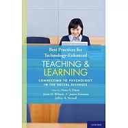 Best Practices for Technology-Enhanced Teaching and Learning: Connecting to Psychology and the Social Sciences
