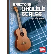 Mel Bay Presents aritone Ukulele Scales