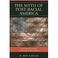 The Myth of Post-Racial America: Searching for Equality in the Age of Materialism