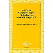 Practical Aspects of Signal Detection in Pharmacovigilance: Report of Cioms Working Group VIII