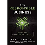The Responsible Business: Reimagining Sustainability and Success