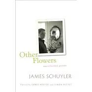 Other Flowers: Uncollected Poems