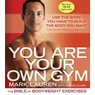 You Are Your Own Gym: The Bible of Bodyweight Exercises