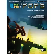 U.play.plus Pops - a Plus B, C, or D (Solo-duet-trio-quartet) With Optional Accompaniment and Optional Cd Accompaniment