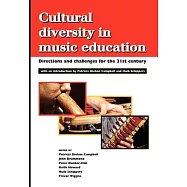 Cultural Diversity in Music Education: Directions and Challenges for the 21st Century