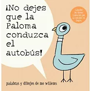 No dejes que la paloma conduzca el autobus / Don’t Let the Pigeon Drive the Bus