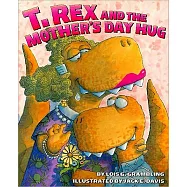 T. Rex and the Mother’s Day Hug