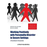 Working Positively with Personality Disorder in Secure Settings: A Practitioner’s Perspective