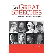 The Art of Great Speeches: And Why We Remember Them
