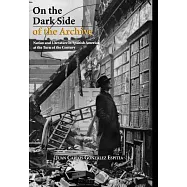 On the Dark Side of the Archive: Nation and Literature in Spanish America at the Turn of the Century
