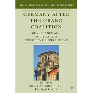 Germany After the Grand Coalition: Governance and Politics in a Turbulent Environment