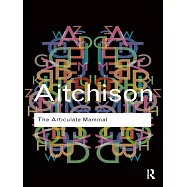 The Articulate Mammal: An Introduction to Psycholinguistics