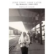 Jump First, Look Later: My Memoirs 1948-1955