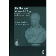 The Making of Western Ideology: Henry Thomas Colebrook and the East India Company