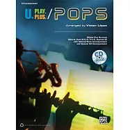 U.play.plus Pops - a Plus B, C, or D Solo-duet-trio-quartet With Optional Accompaniment and Optional: Cd Acc.