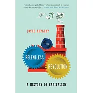 The Relentless Revolution: A History of Capitalism