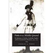 Paths to a Middle Ground: The Diplomacy of Natchez, Boukfouka, Nogales, and San Fernando de las Barrancas, 1791-1795