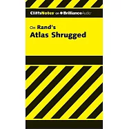 CliffsNotes on Rand&rsquo;s Atlas Shrugged: Library Edition