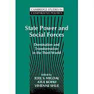 State Power and Social Forces: Domination and Transformation in the Third World