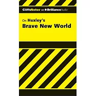 CliffNotes on Huxley’s Brave New World