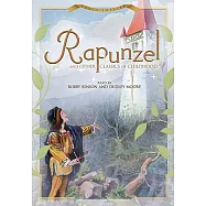 Rapunzel and Other Classics of Childhood: Library Edition