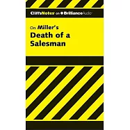CliffsNotes On Miller&rsquo;s Death of a Salesman