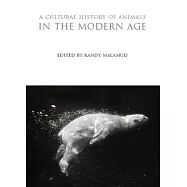A Cultural History of Animals in the Modern Age