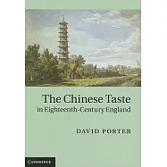 The Chinese Taste in Eighteenth-Century England