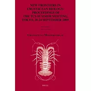 New Frontiers in Crustacean Biology: Proceedings of the TCS Summer Meeting, Tokyo, 20-24 September 2009