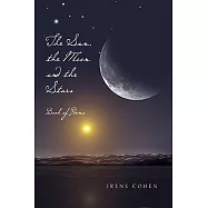 The Sun, the Moon and the Stars: Book of Poems