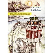 The Secret of Simplicity: A Simple Little River Town Is Threatened by a Demon Cloud&rsquo;s Blood-thirsty Armies