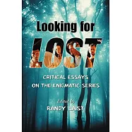 Looking for Lost: Critical Essays on the Enigmatic Series