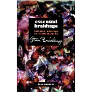 Essential Brakhage: Selected Writings on Filmmaking