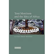 Toni Morrison and the Idea of Africa