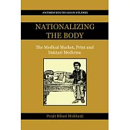 Nationalizing the Body: The Medical Market, Print and Daktari Medicine