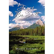 First, Be Still - Thoughts from a Quiet Heart