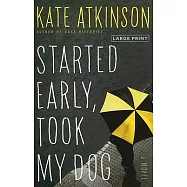 Started Early, Took My Dog